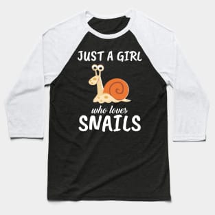 Just A Girl Who Loves Snails Baseball T-Shirt